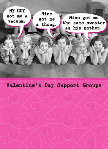 Support Group Funny Kevin   women complain about what they were given on valentine's day | retro vintage photo women complain rest valentine valentine's day love heart hearts  just a little show of support on valentine's day